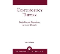 Contingency Theory: Rethinking the Boundaries of Social Thought