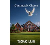 Continually Chosen (A Family Chosen By God)