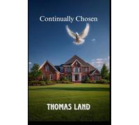 Continually Chosen (A Family Chosen By God)