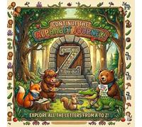 Continue the Alphabet Journey!: A Creative ABC Journey with Animals for Kids Ages 3-7 | Unique Hand-Drawn Illustrations