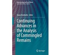 Continuing Advances in the Analysis of Commingled Remains (Bioarchaeology and Social Theory)