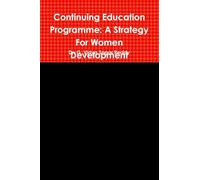 Continuing Education Programme: A Strategy For Women Development