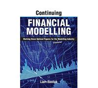 Continuing Financial Modelling: Working Those Optimal Figures For the (Financial) Modelling Industry