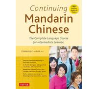 Continuing Mandarin Chinese Textbook: The Complete Language Course for Intermediate Learners