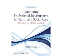 Continuing Professional Dev. in Health & Social Care: Strategies for Lifelong Learning - 2nd ed.