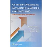 Continuing Professional Development in Medicine and Health Care: Better Education, Better Patient Outcomes