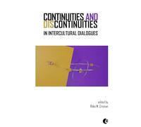 Continuities and Discontinuities in Intercultural Dialogues: Essays Mapping the Manitoba-Szeged Partnership