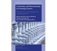 Continuity and Discontinuity in Learning Careers: Potentials for a Learning Space in a Changing World: 6 (Research on the Education and Learning of Adults)