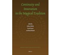 Continuity and Innovation in the Magical Tradition: 15 (Jerusalem Studies in Religion and Culture)