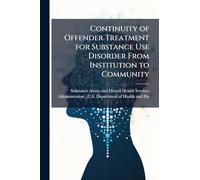 Continuity of Offender Treatment for Substance Use Disorder From Institution to Community