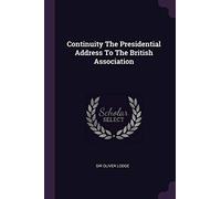 Continuity The Presidential Address To The British Association
