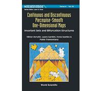 Continuous And Discontinuous Piecewise-Smooth One-Dimensional Maps: Invariant Sets And Bifurcation Structures: 95 (World Scientific Series on Nonlinear Science Series A)