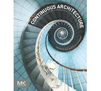 Continuous Architecture: Sustainable Architecture in an Agile and Cloud-Centric World