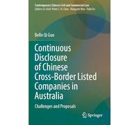 Continuous Disclosure of Chinese Cross-Border Listed Companies in Australia: Challenges and Proposals (Contemporary Chinese Civil and Commercial Law)