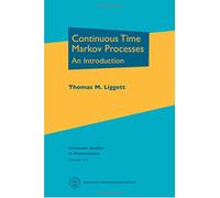 Continuous Time Markov Processes: An Introduction (Graduate Studies in Mathematics)