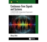 Continuous-Time Signals and Systems: A MATLAB-Integrated Approach, Second Edition