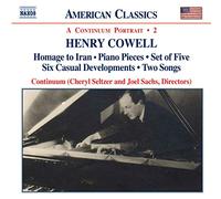 Continuum - COWELL: Homage to Iran / Piano Pieces / Set of Five / Six Casual Developments / Two Songs