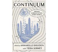 Continuum: French Science Fiction Short Stories