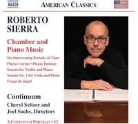Continuum, Cheryl Seltzer, Joel Sachs – Roberto Sierra: Chamber and Piano Music – NAXOS
