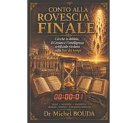CONTO ALLA ROVESCIA FINALE: Ciò che la Bibbia, il Corano e l’intelligenza artificiale rivelano sulla fine dei tempi