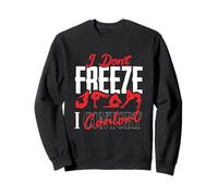 Contortionist Contortion Yoga I Dont Freeze I Contort Sweatshirt