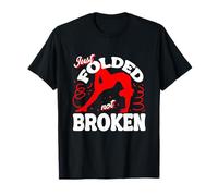 Contortionist Contortion Yoga Just Folded Not Broken T-Shirt