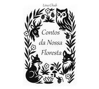 Contos da Nossa Floresta: Histórias para grandes e pequenos