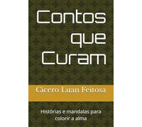 Contos que Curam: Histórias e mandalas para colorir a alma