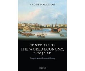 Contours of the World Economy 1-2030 AD - 9780199227211