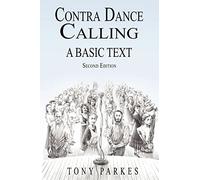 Contra Dance Calling: A Basic Text (Second Edition)