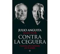Contra la ceguera: Cuarenta años luchando por la utopía (Bolsillo)