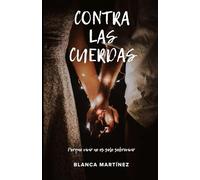 Contra las cuerdas: Porque vivir no es solo sobrevivir