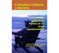"Contra Viento y Marea: La Historia de un Amor Inquebrantable": "Juntos a Pesar de Todo: La Fuerza del Amor Verdadero"