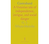 Contraband: A Victorian tale of independence, intrigue, and social danger