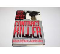 Contract Killer: Explosive Story of the Mafia's Most Notorious Hitman - Tony "The Greek" Frankos