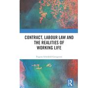 Contract, Labour Law and the Realities of Working Life