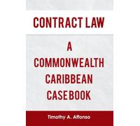 Contract Law a Commonwealth Caribbean Case Book by Timothy a. Affonso (2013-11-19)