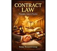 CONTRACT LAW: Principles Cases & Practice (Law Study Books By Sanjay Mandavi)