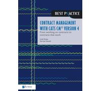 Contract management with CATS CM® version 4: From working on contracts to contracts that work (Best Practice)