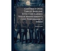 Contract Over Target Baseline Effect on Earned Value Management's Cost Performance Index
