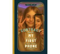 CONTRACT WITH MY FIRST PHONE: The book to keep you from getting lost in the screen (APLÍCATE EL CUENTO | TALES FOR LIFE)