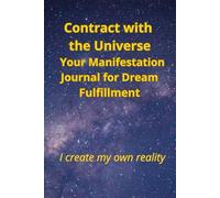 Contract with the Universe: I create my reality