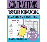Contractions Workbook: Grammar Practice for Grade 1, Grade 2, and Kindergarten, Homeschool