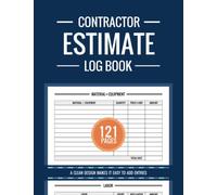 Contractor Estimate Log Book, Contractor Log Book For Recording Job Estimate Quotes, Estimate Log Book Contractor, Job Quotes Log Book, Contractor ... Book: for Self Employed and Small Business