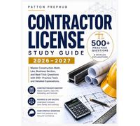 Contractor License Study Guide 2026-2027: Master Construction Math, Law, Business Section, beat Trick Questions with 500+ Practice Tests and Detailed Explanations