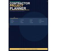 Contractor Project Planner: Daily Site Reports, Budget & Schedule Tracker, Subcontractor Directory and Inspection Logs for General Contractors and Site Supervisors