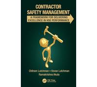 Contractor Safety Management: A Framework for Delivering Excellence in HSE Performance