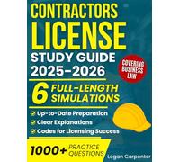 Contractors License Study Guide: 1000+ Practice Questions & 6 Full-Length Simulation - Organized, Practical, and Up-to-Date Preparation Covering Business Law, Trades, and Codes for Licensing Success