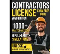 Contractors License Study Guide: 1000+ Practice Questions & 6 Full-Length Simulation with Clear Explanations to Reduce Exam Stress, Simplify Codes Improve Judgment and Unlock Career Opportunities