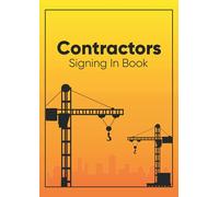 Contractors Signing In Book: Contractors Signing In and Out Book ,Building Site Sign in Book ,Track and Trace Visitor Log Book for Business, Office, ... Site, School, & Workplace | A4 Format